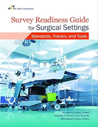 Survey Readiness Guide for Surgical Settings: Standards, Tracers, and ...