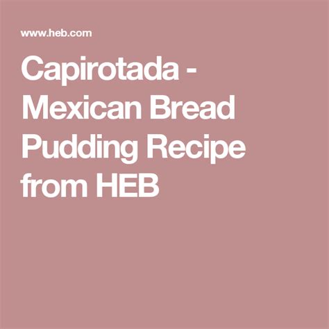 Capirotada - Mexican Bread Pudding Recipe from H-E-B | Recipe | Mexican ...