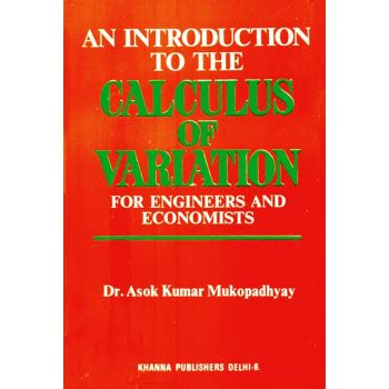 An Introduction to The Calculus of Variation For Engineers and Economics