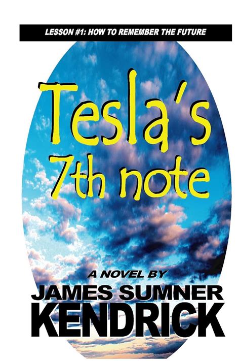 Tesla's 7th Note: Lesson #1: How to Remember the Future eBook ...
