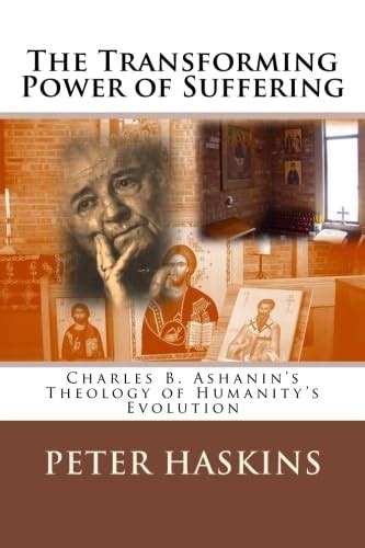 The Transforming Power of Suffering: Charles B. Ashanin's Theology of ...