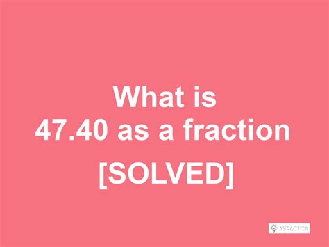 Convert Numbers as a Fraction | Decimal To Fraction