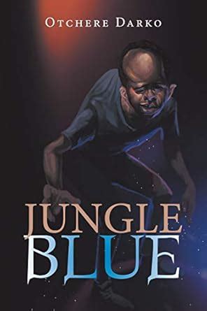Jungle Blue eBook : Darko, Otchere: Amazon.in: Kindle Store