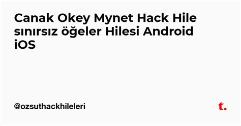 Canak Okey Mynet Hack Hile sınırsız öğeler Hilesi Android iOS — Teletype