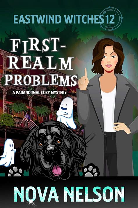 First-Realm Problems: A Paranormal Cozy Mystery (Eastwind Witches Cozy ...