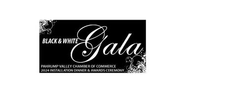 Black & White Gala: 2024 Installation Dinner & Awards Ceremony, Pahrump ...
