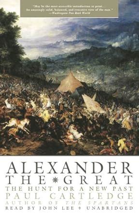 Alexander the Great: Library Edition: The Hunt for a New Past ...