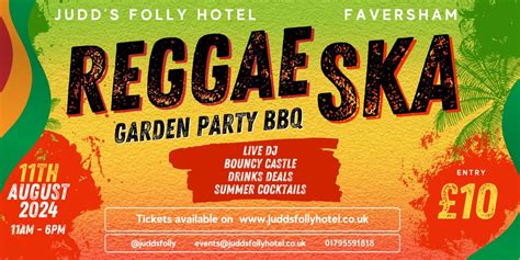 Reggae & Ska Garden Party BBQ - Judds Folly Faversham, Judd's Folly ...