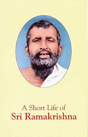 A Short Life of Sri Ramakrishna : Swami Tejasananda, Swami ...