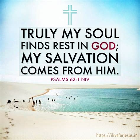 a bible verse with the words truly my soul finds rest in god, my ...