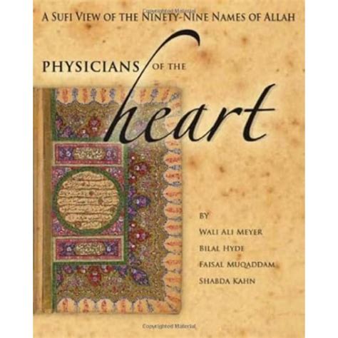 Physician'S of the Heart: A Sufi View of the 99 Names of Allah: A Sufi ...