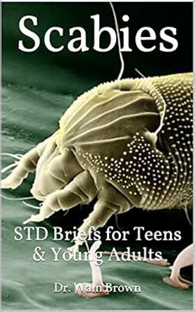 Scabies: STD Briefs for Teens & Young Adults eBook : Brown, Waln K ...