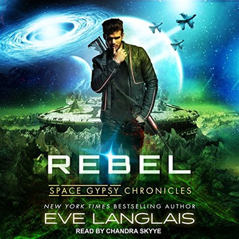 Rebel: Space Gypsy Chronicles, Book 3 (Audio Download): Eve Langlais ...