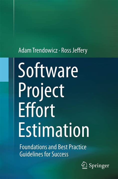 Software Project Effort Estimation: Foundations and Best Practice ...