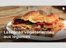Lasagnes végétariennes aux Légumes   Cuisine du monde  