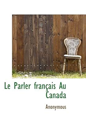 Amazon.in: Buy Le Parler Fran Ais Au Canada Book Online at Low Prices ...