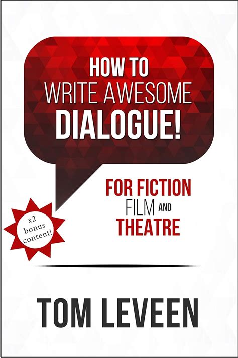 How To Write Awesome Dialogue! For Fiction, Film and Theatre ...