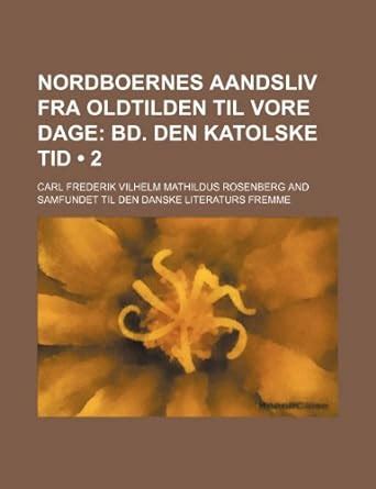 Amazon.in: Buy Nordboernes Aandsliv Fra Oldtilden Til Vore Dage (2); Bd ...