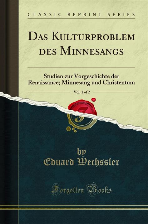 Buy Das Kulturproblem Des Minnesangs, Vol. 1 of 2: Studien Zur ...