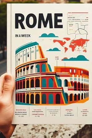 Rome in a week: A Practical and Fun Itinerary for First-time Visitors ...