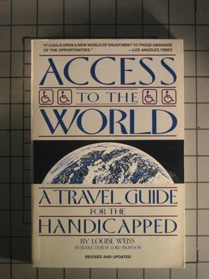 Buy Access to the World: A Travel Guide for the Handicapped Book Online ...