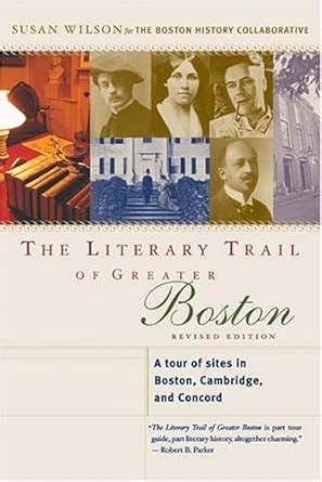 Buy The Literary Trail Of Greater Boston: A Tour of Sites in Boston ...