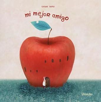 Mi mejor amigo / My Best Friend : Tone, Satoe: Amazon.in: Books