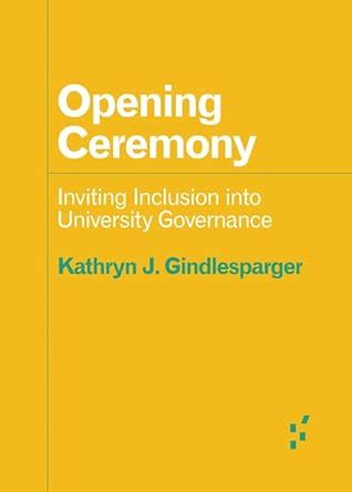 Opening Ceremony: Inviting Inclusion into University Governance ...