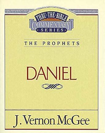 Thru the Bible Vol. 26: The Prophets (Daniel) eBook : McGee, J. Vernon ...
