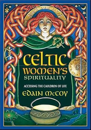 Celtic Women's Spirituality: Accessing the Cauldron of Life eBook ...