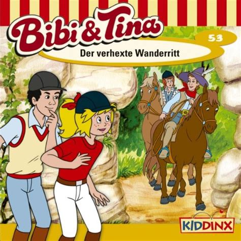 Der verhexte Wanderritt: Bibi und Tina 53 (Audio Download): Nelly Sand ...
