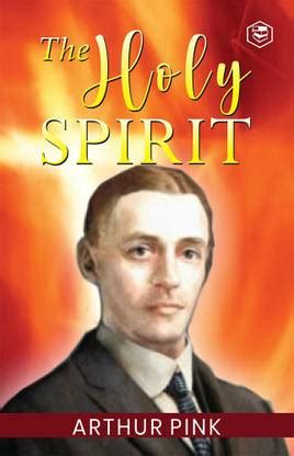 The Holy Spirit: Buy The Holy Spirit by Arthur Pink at Low Price in ...