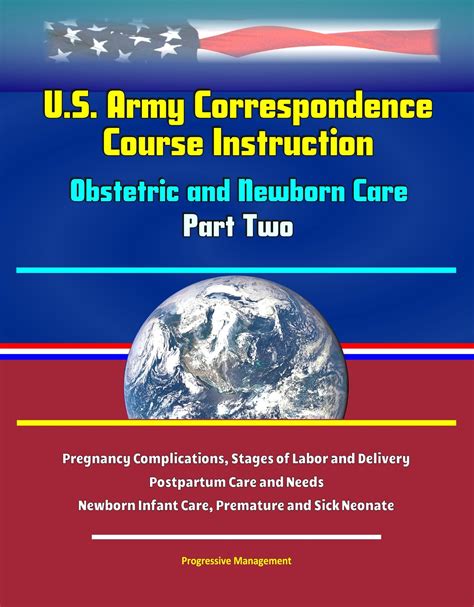 U.S. Army Correspondence Course Instruction: Obstetric and Newborn Care ...