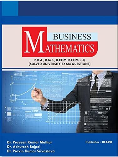 Buy BUSINESS MATHEMATICS Book Online at Low Prices in India | BUSINESS ...