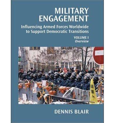 Buy Military Engagement: Influencing Armed Forces to Support Democratic ...