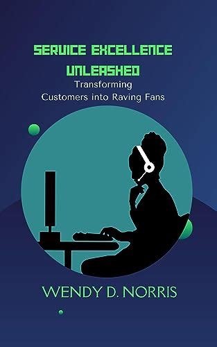 Service Excellence Unleashed: Transforming Customers into Raving Fans ...