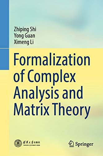 Formalization of Complex Analysis and Matrix Theory eBook : Shi ...