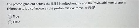 Solved The proton gradient across the IMM in mitochondria | Chegg.com