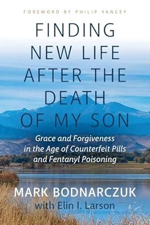 Buy Finding New Life After the Death of My Son: Grace and Forgiveness ...