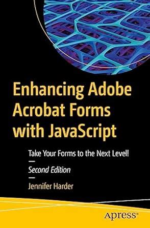 Enhancing Adobe Acrobat Forms with JavaScript: Take Your Forms to the ...