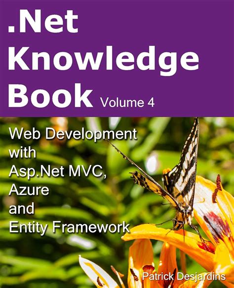 .Net Knowledge Book : Web Development with Asp.Net MVC, Azure and ...