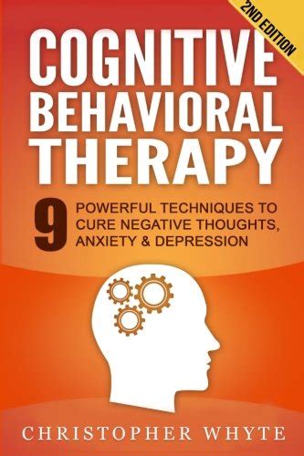 Buy Cognitive Behavioral Therapy (CBT): 9 Powerful Techniques to Cure ...
