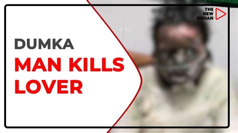 Jharkhand Man Sets Lover Ablaze For Rejecting Marriage Proposal THE NEW ...