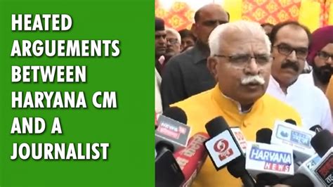 Watch: Heated exchange of words between Haryana CM ML Khattar and a ...