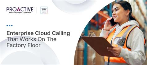 Enterprise Cloud Calling Challenges In Manufacturing