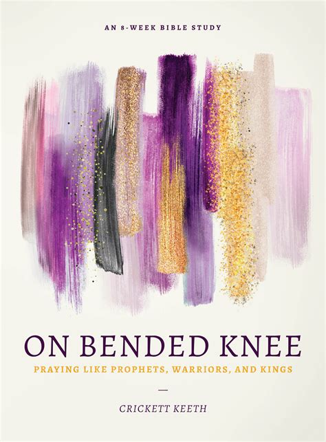 On Bended Knee: Praying Like Prophets, Warriors, and Kings - Faithlife.com