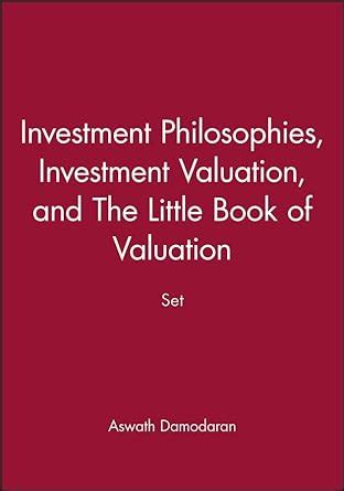 Buy Investment Philosophies 2e, Investment Valuation 3e & The Little ...