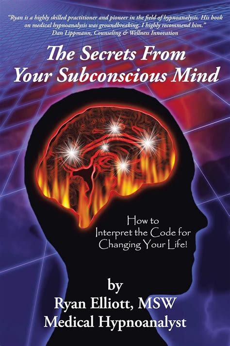 The Secrets from Your Subconscious Mind: How to Interpret the Code for ...
