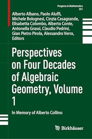 Buy Perspectives on Four Decades of Algebraic Geometry, Volume 1: In ...