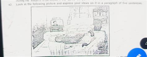 42. Look at the following picture and express your views on it in a ...